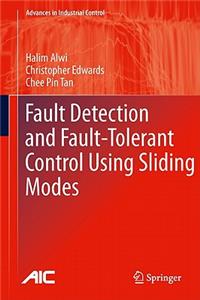 Fault Detection and Fault-Tolerant Control Using Sliding Modes