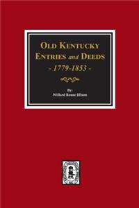 Old Kentucky Entries and Deeds, 1779-1853.