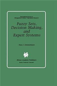 Fuzzy Sets, Decision Making, and Expert Systems