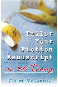 Tailor Your Fiction Manuscript in 30 Days