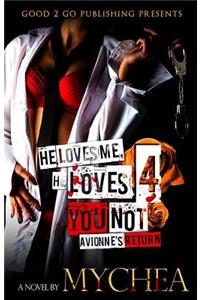 He Loves Me, He Loves You Not PT 4