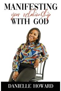 Manifesting Your Relationship with God