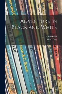Adventure in Black and White