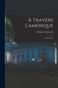 À Travers L'amérique