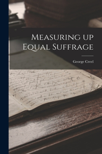 Measuring up Equal Suffrage