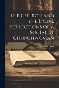 Church and the Hour, Reflections of a Socialist Churchwoman