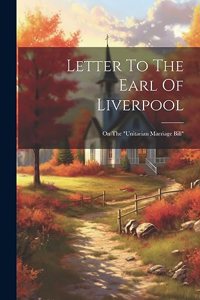 Letter To The Earl Of Liverpool