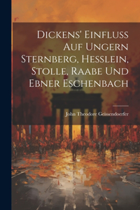 Dickens' Einfluss auf Ungern Sternberg, Hesslein, Stolle, Raabe und Ebner Eschenbach