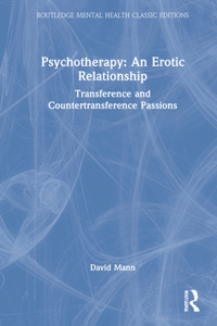 Psychotherapy: An Erotic Relationship