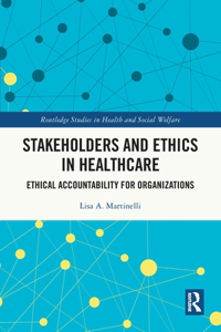 Stakeholders and Ethics in Healthcare