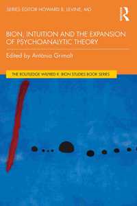 Bion, Intuition and the Expansion of Psychoanalytic Theory