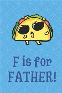 F Is For Father