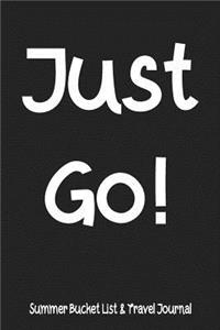 Just Go! Summer Bucket List & Travel Journal