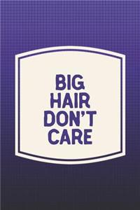 Big Hair Don't Care