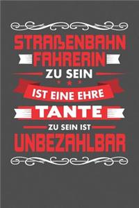 Straßenbahnfahrerin Zu Sein Ist Eine Ehre - Tante Zu Sein Ist Unbezahlbar