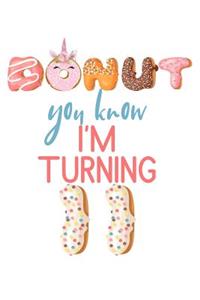 Donut You Know I'm Turning 11