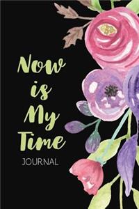 Now is My Time Journal