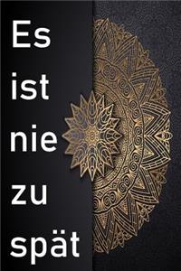 Es ist nie zu spät