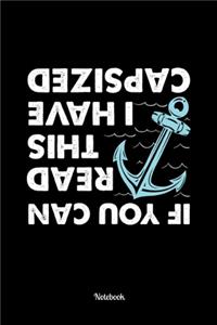 If You Can Read This, I Have Capsized Notebook