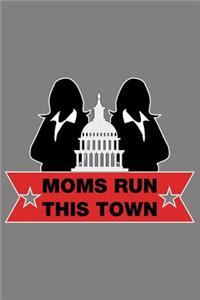 Moms Run This Town