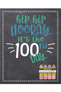 Hip Hip Hooray It's The 100th Day