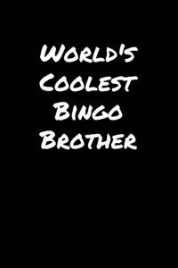 World's Coolest Bingo Brother