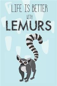 Life Is Better With Lemurs