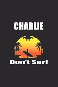 Charlie Don't Surf