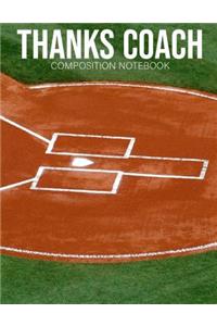 Thanks Coach Composition Notebook