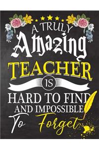A Truly Amazing Teacher Is Hard To Find And impossible To Forget