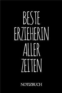 Beste Erzieherin Aller Zeiten Notizbuch