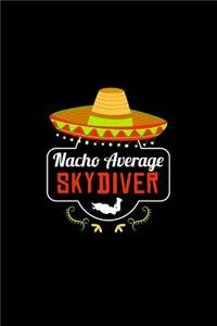 Nacho Average Skydiver