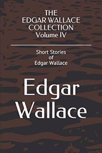 THE EDGAR WALLACE COLLECTION Volume IV