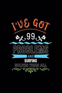 I've Got 99 Problems and Surfing Solves Them All