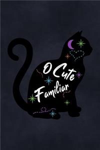 O Cute Familiar