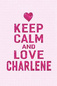 Keep Calm and Love Charlene