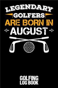 Legendary Golfers Are Born in August