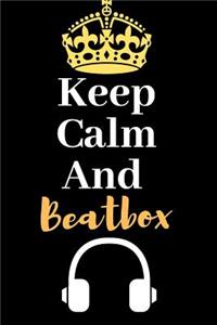 Keep Calm and BeatBox