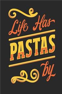 Life Has Pastas By