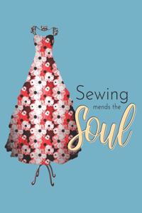 Sewing Mends The Soul