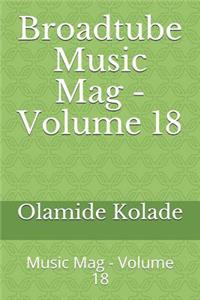 Broadtube Music Mag - Volume 18