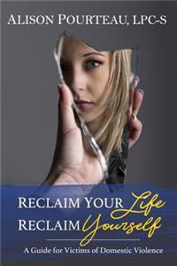 Reclaim Your Life; Reclaim Yourself