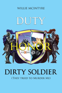 Duty, Honor, Dirty Soldier