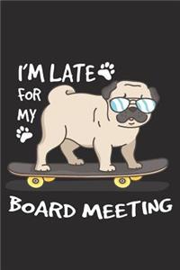 I'M LATE FOR MY BOARD MEETING 2019 to 2020 Mid Year Pug Diary For Pug Dog, Skateboarding Enthusiasts