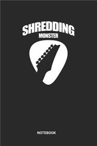 Shredding Monster Notebook