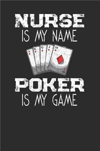 Nurse Is My Name Poker Is My Game