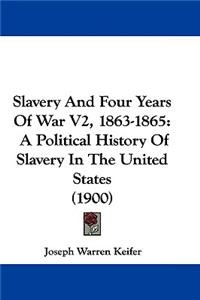 Slavery and Four Years of War V2, 1863-1865