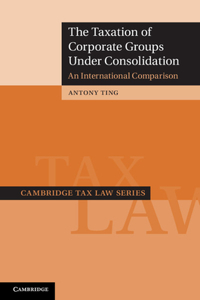 Taxation of Corporate Groups Under Consolidation