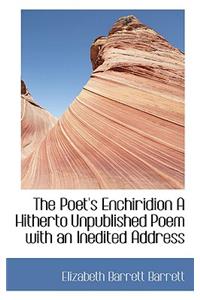The Poet's Enchiridion a Hitherto Unpublished Poem with an Inedited Address