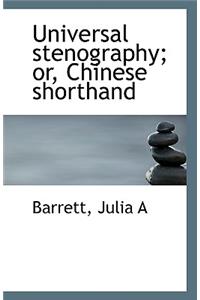 Universal Stenography; Or, Chinese Shorthand